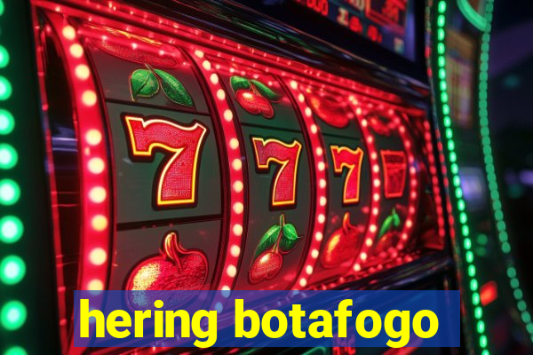 hering botafogo